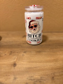 bitch better have my cookies 16oz milk filled cup